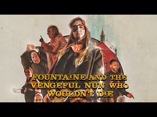 porn фонтейн и мстительная монахиня которая не умирает 2021 fountaine and the vengeful nun who wouldnt die porn