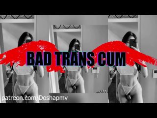 porn bad trans cum porn